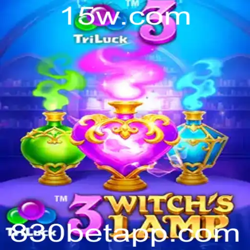 Descubra o Fascinante Mundo de 3WitchsLamp e a Estratégia do 830 Bet
