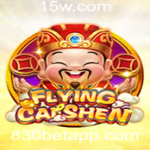 Descubra o Mundo Empolgante de FlyingCaiShen e a Estratégia 830 Bet