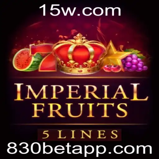 Explorando o Fascinante Mundo de ImperialFruits5 e a Estratégia 830 Bet