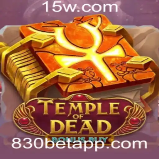 830 bet - Explorando Temple of Dead Bonus Buy: Estratégias e Regras do Jogo de Apostas